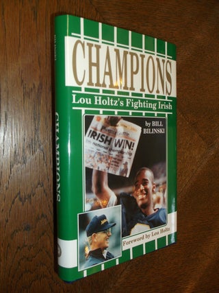Item #26699 Champions: Lou Holz's Fighting Irish. Bill Bilinski