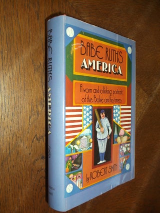 Item #26729 Babe Ruth's America. Robert Smith