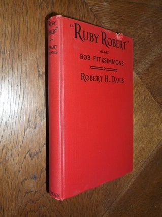 Item #26738 "Ruby Robert" Alias Bob Fitzsimmons. Robert H. Davis