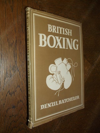 Item #26749 British Boxing. Denzil Batchelor