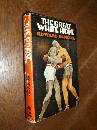 Item #26760 The Great White Hope. Howard Sackler