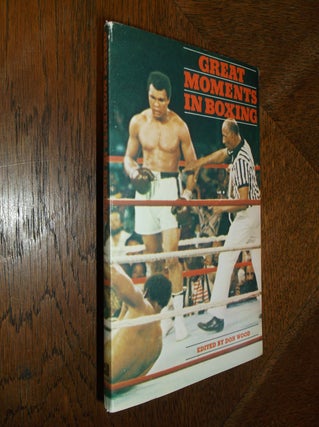 Item #26771 Great Moments in Boxing. Don Wood