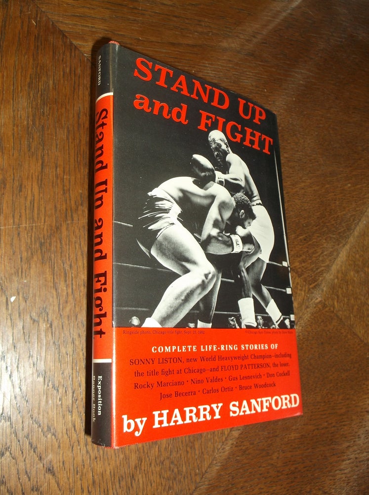 Item #26778 Stand Up and Fight: The Fight Game and the Men Who Make It. Harry Sanford.