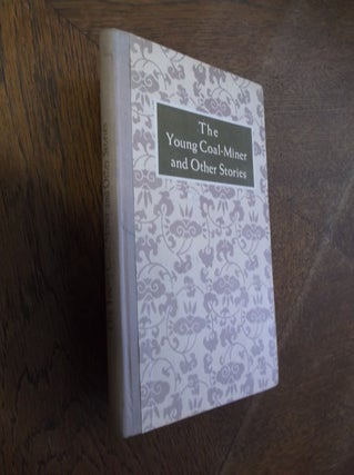 Item #26795 The Young Coal-Miner and Other Stories. Ta Chun