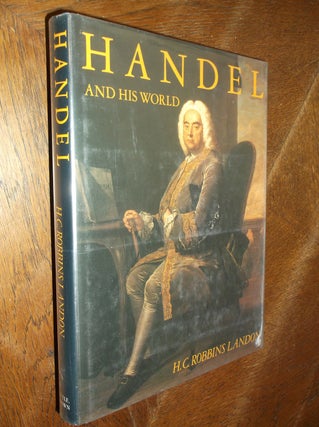 Item #26799 Handel and His World. H. C. Robbins Landon