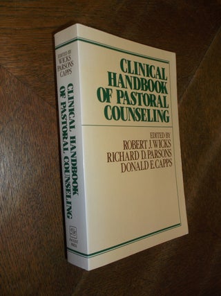 Item #26821 Clinical Handbook of Pastoral Counseling. Robert L. Wicks, Richard D. Parsons, Donald...