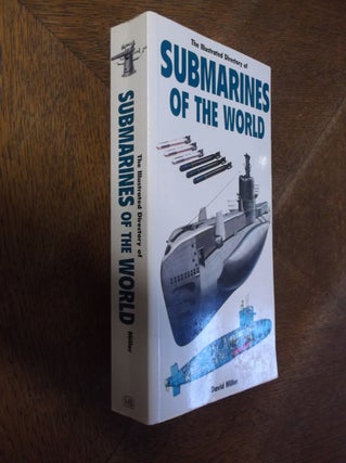 Item #26845 Illustrated Dictionary of Submarines of the World. David Miller