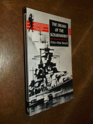 Item #26847 The Drama of Scharnhorst (Wordsworth Military Library). Fritz-Otto Busch