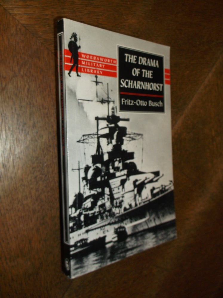 Item #26847 The Drama of Scharnhorst (Wordsworth Military Library). Fritz-Otto Busch.