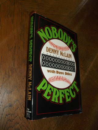 Item #26953 Nobody's Perfect. Denny McLain, Dave Diles