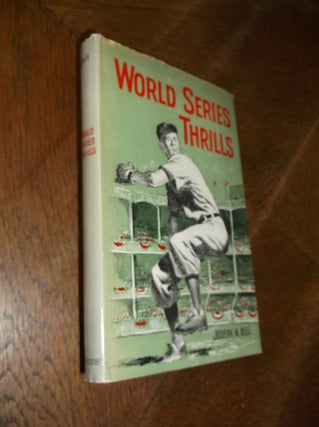 Item #26972 World Series Thrills. Joseph N. Bell