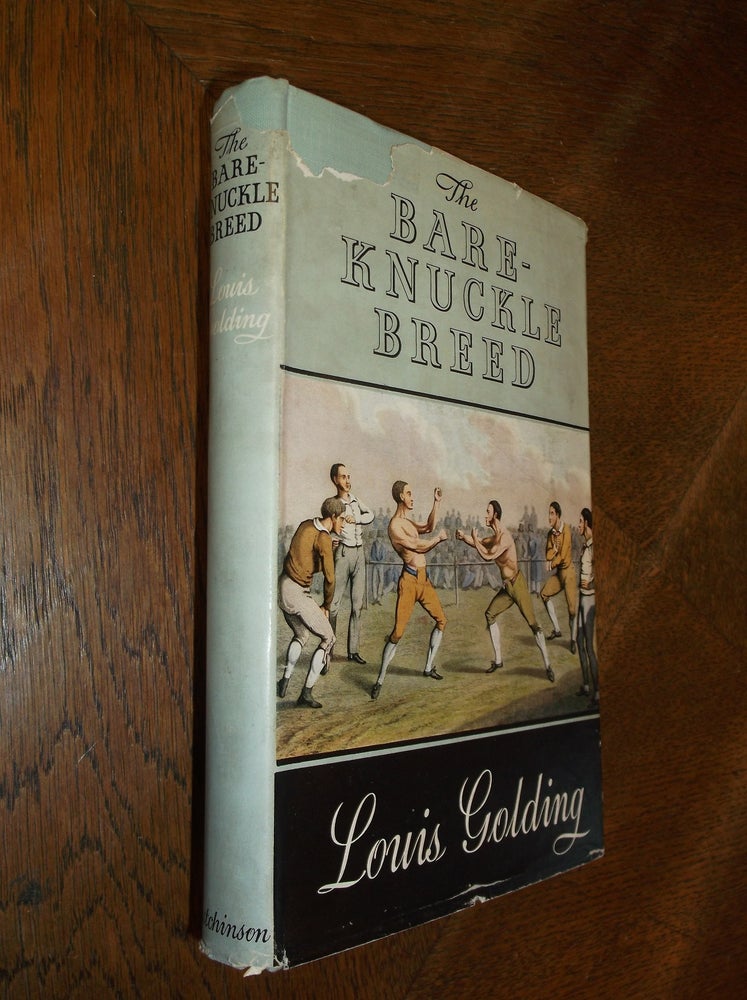 Item #26986 The Bare-Knuckel Breed. Louis Golding.