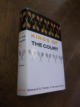 Item #27009 Kings of the Court: The Story of Lawn Tennis. Edward C. Potter