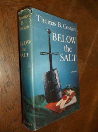 Item #27024 Below the Salt. Thomas B. Costain