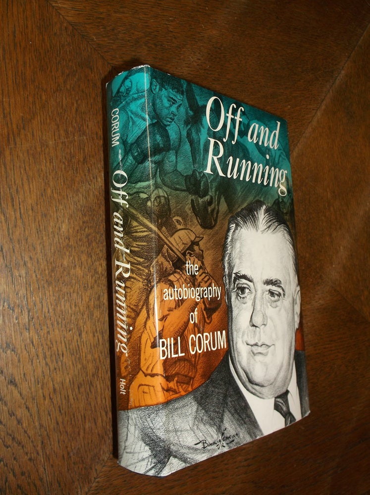 Item #27123 Off and Running: The Autobiography of Bill Corum. Bill Corum.