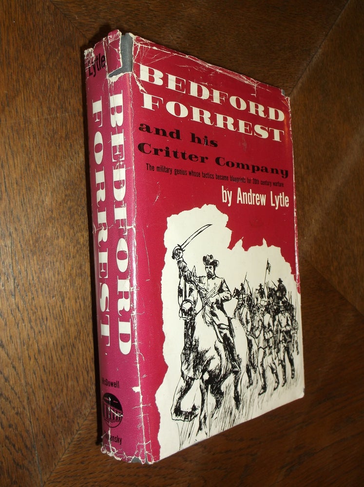 Item #27131 Bedford Forrest and His Critter Company. Andrew Lytle.
