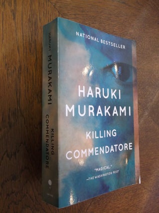 Item #27147 Killing Commendatore. Haruki Murakami