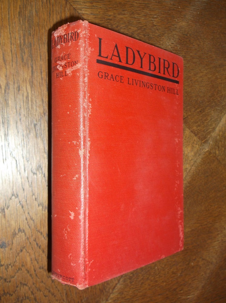Item #27149 Ladybird. Grace Livingston Hill.