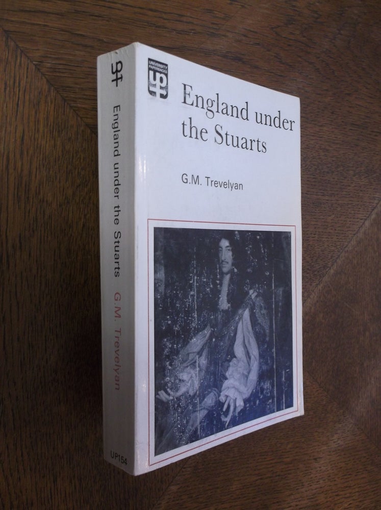 Item #27159 England Under the Stuarts (University Paperbacks). George MacAulay Trevelyan.
