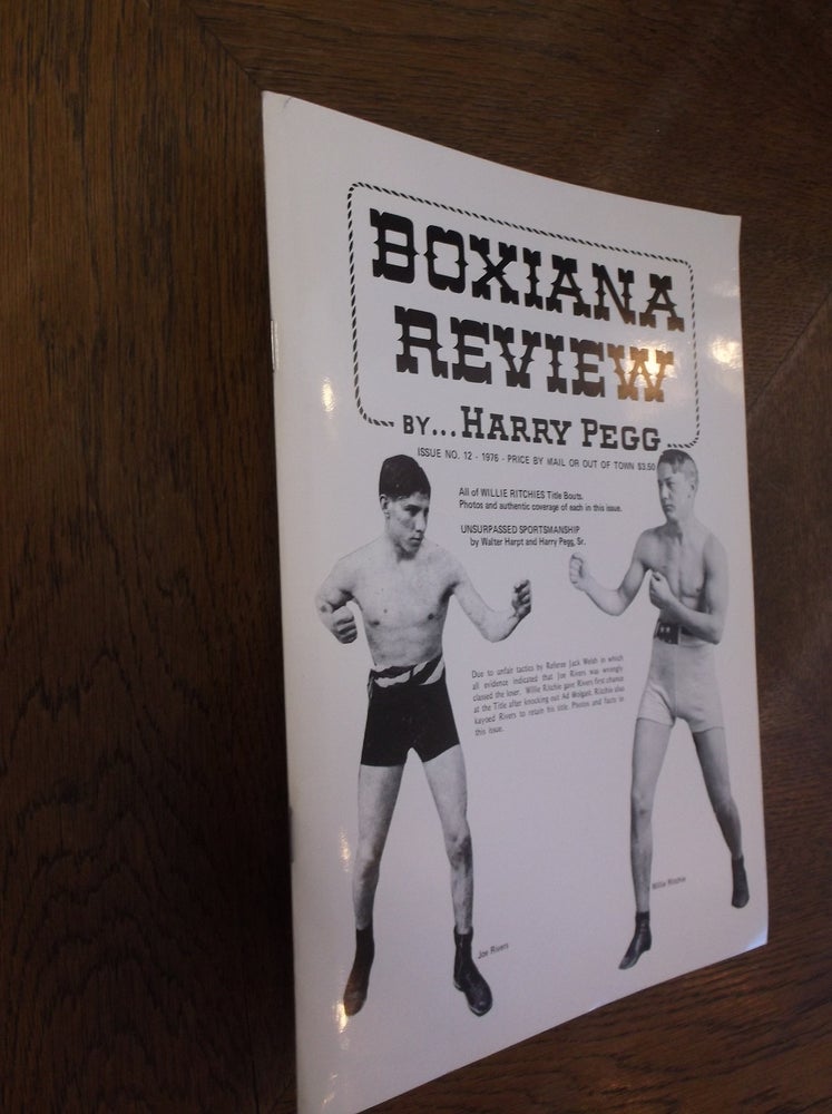 Item #27178 Boxiana Preview: Issue Twelve. Harry Pegg.