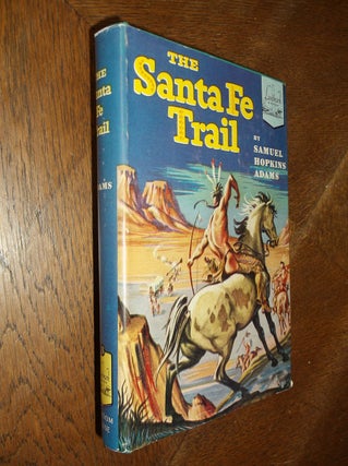 Item #27196 The Santa Fe Trail (Landmark Books 13). Samuel Hopkins Adams