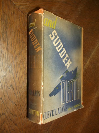 Item #27331 And Sudden Death. Cleve F. Adams
