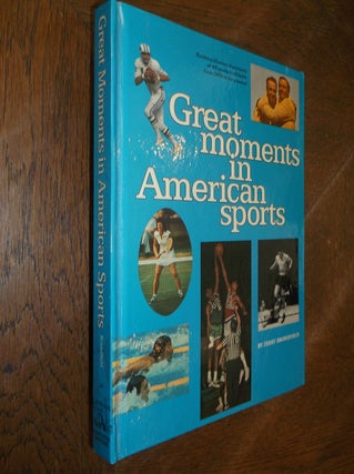 Item #27342 Great Moments in American sports (Landmark Giant, No. 24). Jerry Brondfield