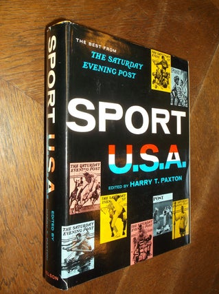 Item #27344 Sport U.S.A.: The Best from the Saturday Evening Post. Harry T. Paxton
