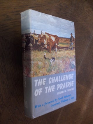 Item #27348 The Challenge of the Prairie. Hiram Drache