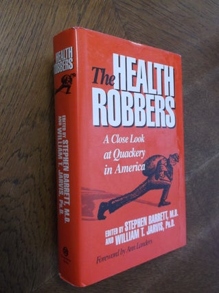 Item #27365 The Health Robbers: A Close Look at Quackery in America (Consumer Health Library)....