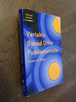 Item #27367 Variable Speed Drive Fundamentals (2nd Edition). Clarence A. Phipps