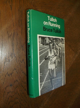 Item #27400 Tulloh on Running. Bruce Tulloh