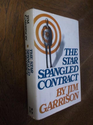Item #27409 The Star Spangled Contract. Jim Garrison