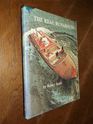 Item #27444 The Real Runabouts. Robert Speltz