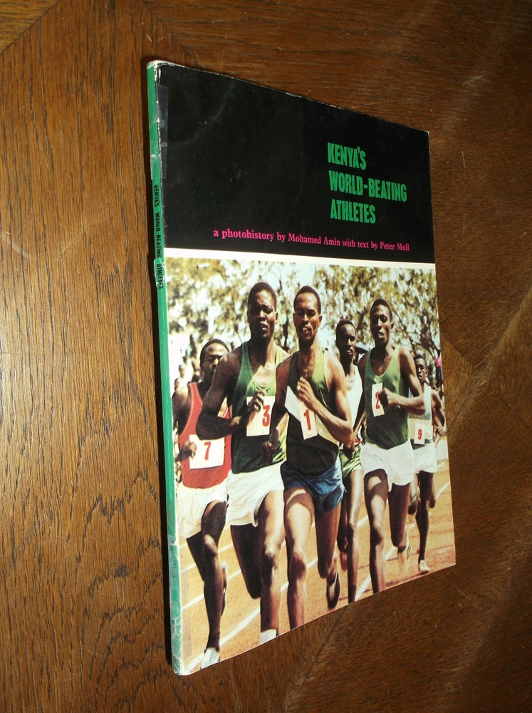 Item #27448 Kenya's World-Beating Athletes. Hohamed Amin, Peter Moll.