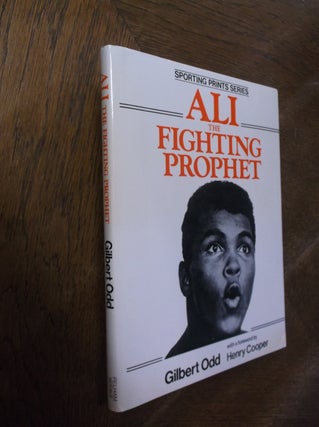 Item #27453 Ali, the Fighting Prophet. Gilbert Odd
