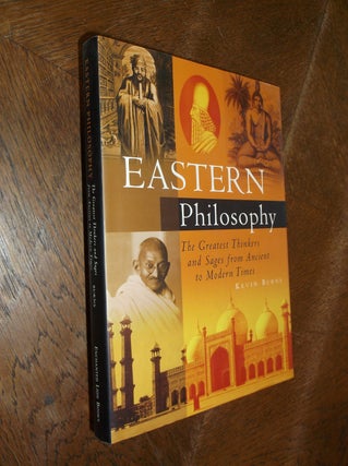 Item #27476 Eastern Philosophy: The Greatest Thinkers and Sages from Anicent to Modern Times....