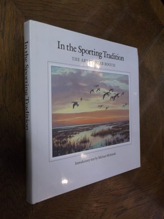 Item #27502 In the Sporting Tradition: The Art of Herb Booth. Herb Booth