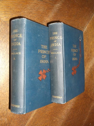 Item #27512 The Prince of India or Why Constantinople Fell (Two Volumes). Lew Wallace