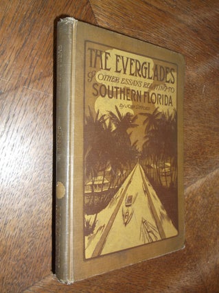 Item #27516 The Everglades and Other Essays Relating to Southern Florida. John Gifford