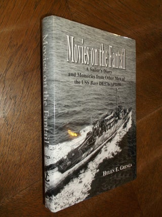 Item #27518 Movies on the Fantail: A Sailor's Diary amd Memories from Other Men of the USS Barr...