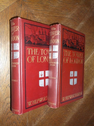 Item #27534 The Tower of London (Two Volumes). William Hepworth Dixon