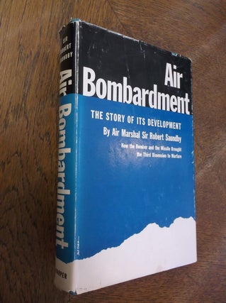 Item #27545 Air Bombardment: The Story of its Development. Sir Robert Saundby