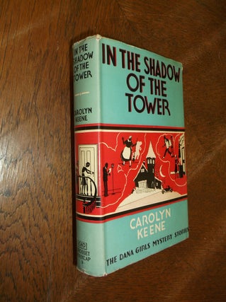 Item #27551 In the Shadow of the Tower: The Dana Girls Mystery Stories. Carolyn Keene