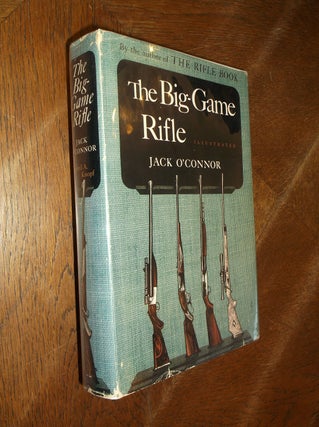 Item #27649 The Big-Game Rifle. Jack O'Connor