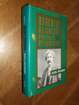Item #27660 Bret Harte: Prince and Pauper. Axel Nissen
