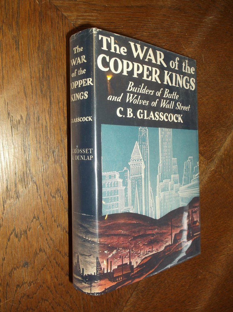 Item #27710 Builders of Butte and Wolves of Wall Street. C. B. Glasscock.