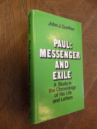 Item #27794 Paul: Messenger and Exile. John J. Gunther