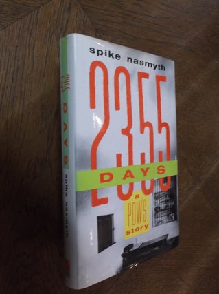 Item #27842 2355 Days: A POW'S Story. Spike Nasmyth