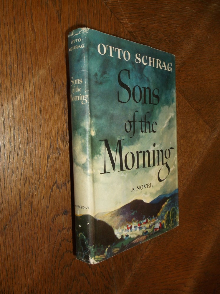 Item #27851 Sons of the Morning. Otto Schrag.